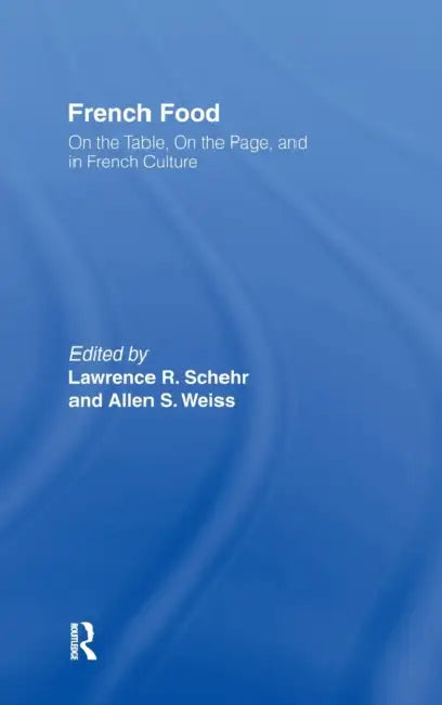 Buy French Food | by Lawrence R. Schehr | Allen S. Weiss | Routledge | by Lawrence R. Schehr | Allen S. Weiss | Routledge | by Lawrence R. Schehr | Allen S. Weiss | Routledge | by Lawrence R. Schehr | Allen S. Weiss | Routledge | by Lawrence R. Schehr | Allen S. Weiss | Routledge | by Lawrence R. Schehr | Allen S. Weiss | Routledge | by Lawrence R. Schehr | Allen S. Weiss | Routledge | by Lawrence R. Schehr | Allen S. Weiss | Routledge | by Lawrence R. Schehr | Allen S. Weiss | Routledge | by Lawren — BookShops.in