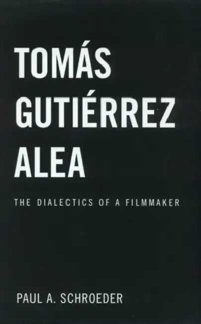 Buy Tomas Gutierrez Alea (English, Paul a. Schroeder) — BookShops.in