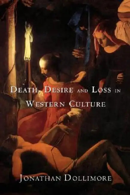 Buy Death, Desire and Loss in Western Culture (English, Jonathan Dollimore) — BookShops.in