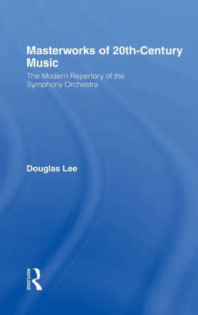 Buy Masterworks of 20th-Century Music (English, Douglas Lee) — BookShops.in