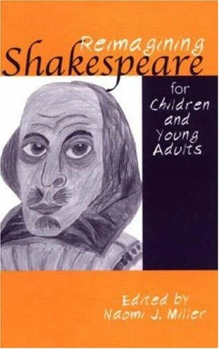 Buy Reimagining Shakespeare for Children and Young Adults (English, Naomi Miller) โ BookShops.in
