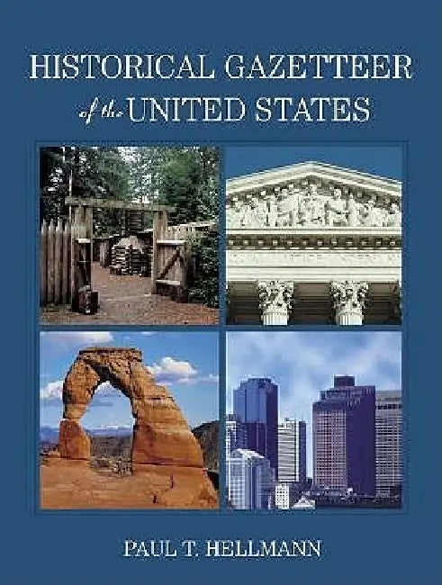 Buy Historical Gazetteer of the United States (English, Paul T. Hellmann) — BookShops.in