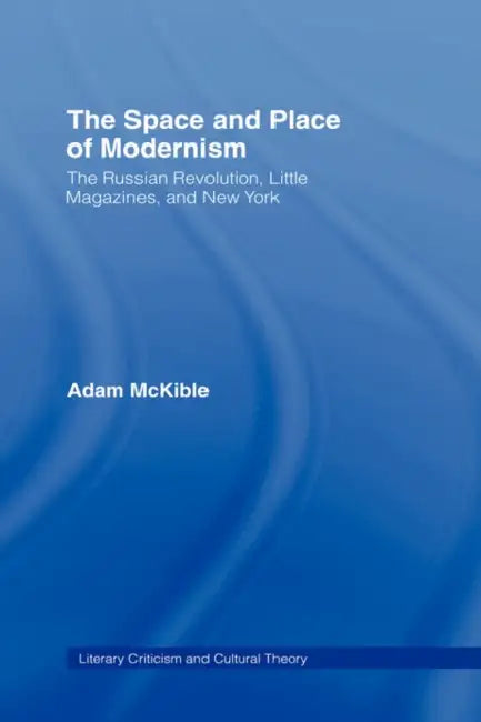 Buy The Space and Place of Modernism (English, Adam McKible) โ BookShops.in