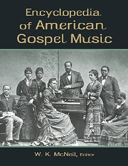 Buy Encyclopedia of American Gospel Music (English, W. K. Mcneil) — BookShops.in