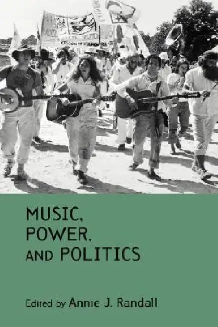 Buy Music, Power, and Politics (English, Annie J. Randall) — BookShops.in