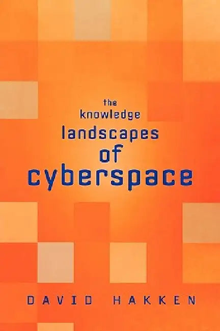 Buy The Knowledge Landscapes of Cyberspace (English, David Hakken) โ BookShops.in