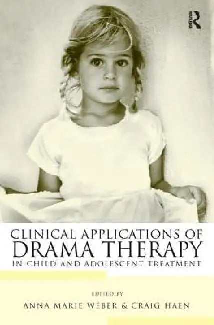 Buy Clinical Applications of Drama Therapy in Child and Adolescent Treatment | by Anna Marie Weber | Craig Haen | Routledge | by Anna Marie Weber | Craig Haen | Routledge | by Anna Marie Weber | Craig Haen | Routledge | by Anna Marie Weber | Craig Haen | Routledge | by Anna Marie Weber | Craig Haen | Routledge | by Anna Marie Weber | Craig Haen | Routledge | by Anna Marie Weber | Craig Haen | Routledge | by Anna Marie Weber | Craig Haen | Routledge | by Anna Marie Weber | Craig Haen | Routledge | by — BookShops.in