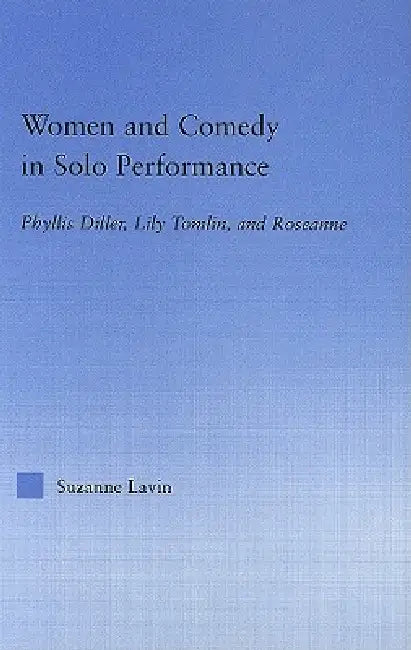 Buy Women And Comedy In Solo Performance (English, Suzanne Lavin) — BookShops.in