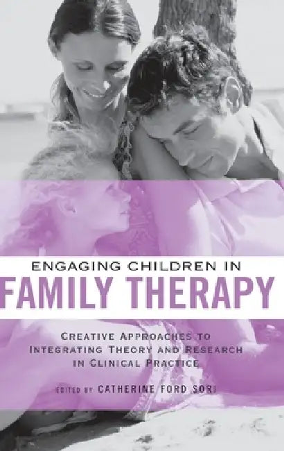 Buy Engaging Children in Family Therapy (English, Catherine Ford Sori) — BookShops.in