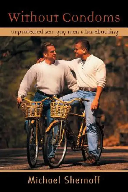 Buy Without Condoms (English, Shernoff Michael) — BookShops.in