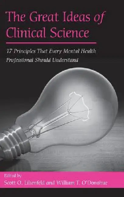 Buy The Great Ideas of Clinical Science | by Scott O. Lilienfeld โ BookShops.in