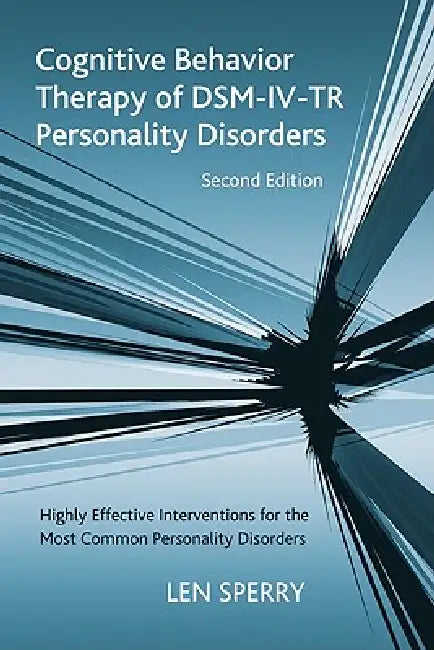 Buy Cognitive Behavior Therapy of DSM-IV-TR Personality Disorders (English, Len Sperry) — BookShops.in