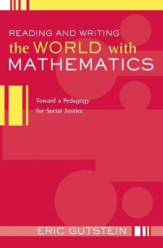 Buy Reading and Writing the World with Mathematics (English, Eric Gutstein) — BookShops.in