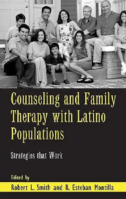 Buy Counseling and Family Therapy with Latino Populations (English, Robert L. Smith | R. Esteban Montilla) — BookShops.in