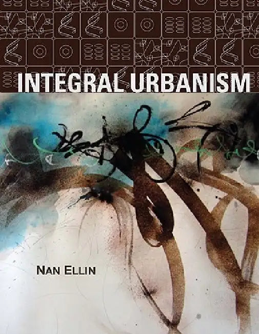 Buy Integral Urbanism (English, Nan Ellin) — BookShops.in