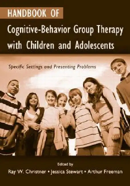 Buy Handbook of Cognitive-Behavior Group Therapy with Children and Adolescents (English, Ray W. Christner | Christy A. Mulligan) — BookShops.in