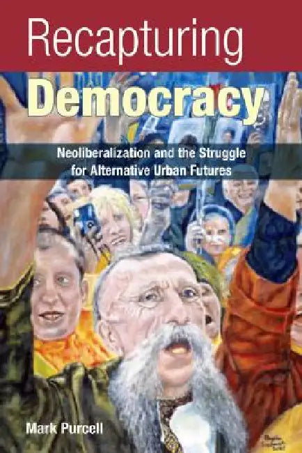 Buy Recapturing Democracy (English, Mark Purcell) — BookShops.in
