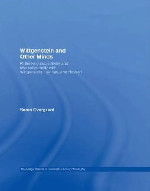 Buy Wittgenstein And Other Minds (English, Soren Overgaard) — BookShops.in