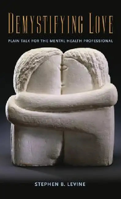 Buy Demystifying Love (English, Stephen B. Levine) — BookShops.in