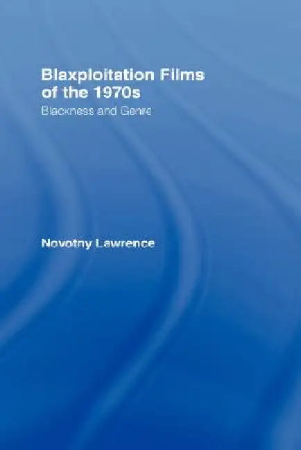 Buy Blaxploitation Films of the 1970s (English, Novotny Lawrence) — BookShops.in
