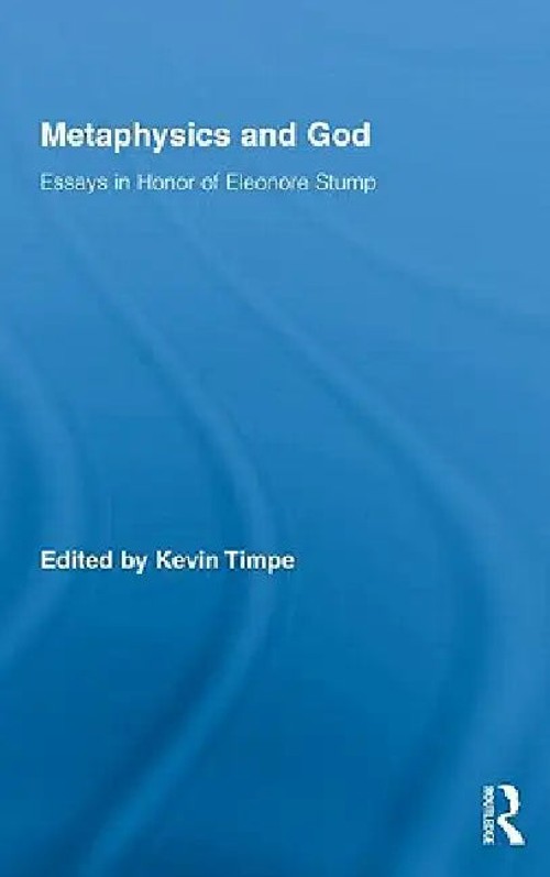 Metaphysics and God: Essays in Honor of Eleonore Stump – Kevin Timpe view 2