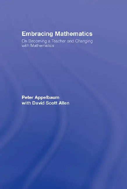 Buy Embracing Mathematics (English, Appelbaum Peter | With David Scott Allen) — BookShops.in