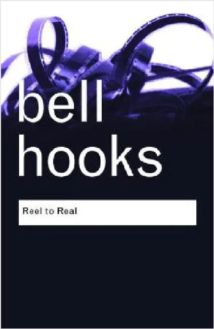 Buy Reel to Real (English, Bell Hooks) — BookShops.in