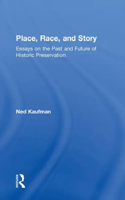 Buy Place, Race, and Story (English, Ned Kaufman) โ BookShops.in
