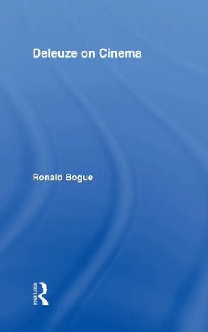 Buy Deleuze on Cinema (English, Ronald Bogue) โ BookShops.in