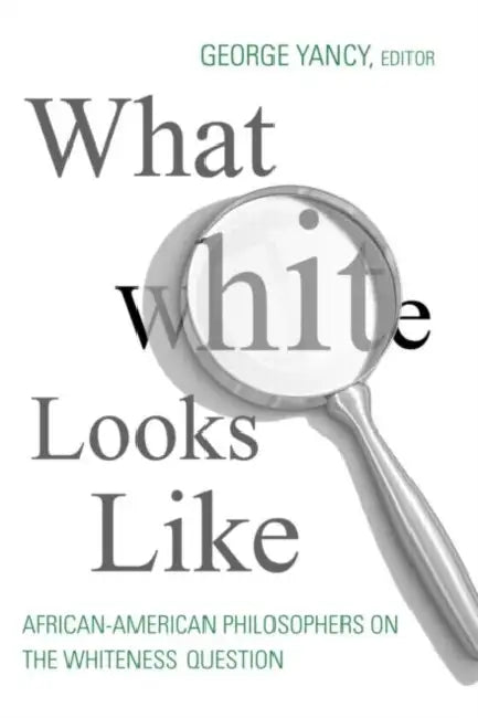 Buy What White Looks Like (English, George Yancy) โ BookShops.in