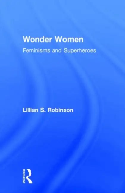 Buy Wonder Women (English, Lillian Robinson) — BookShops.in