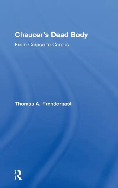Buy Chaucer's Dead Body (English, Thomas A. Prendergast) — BookShops.in