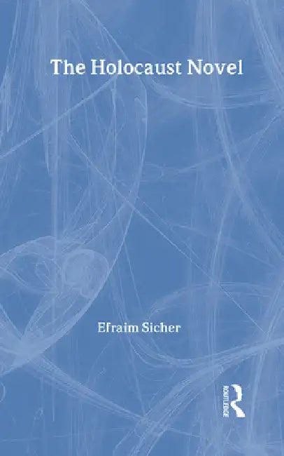 Buy The Holocaust Novel (English, Efraim Sicher) — BookShops.in