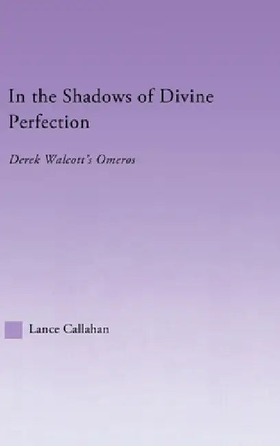 Buy In the Shadows of Divine Perfection (English, Lance Callahan) — BookShops.in
