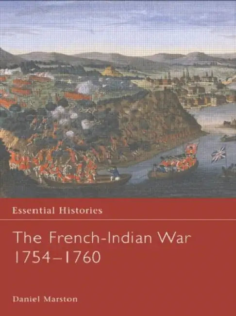 Buy The French-Indian War 1754-1760 (English, Marston Daniel) — BookShops.in