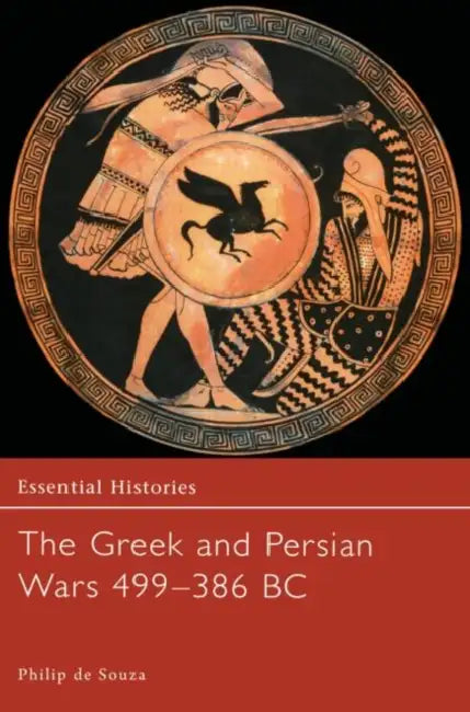 Buy The Greek and Persian Wars 499-386 BC (English, de Souza Philip) — BookShops.in