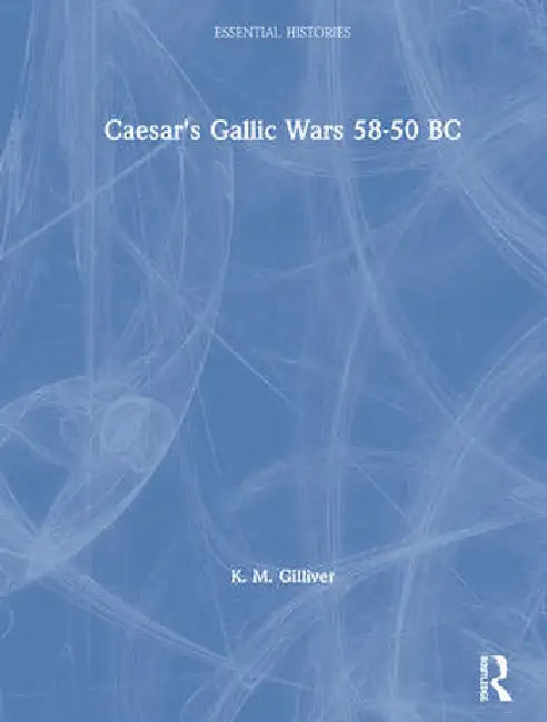 Buy Caesar's Gallic Wars (English, Gilliver K. M.) — BookShops.in