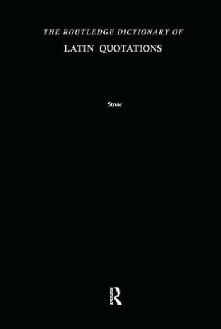 Buy The Routledge Dictionary of Latin Quotations (English, Stone Jon R.) — BookShops.in