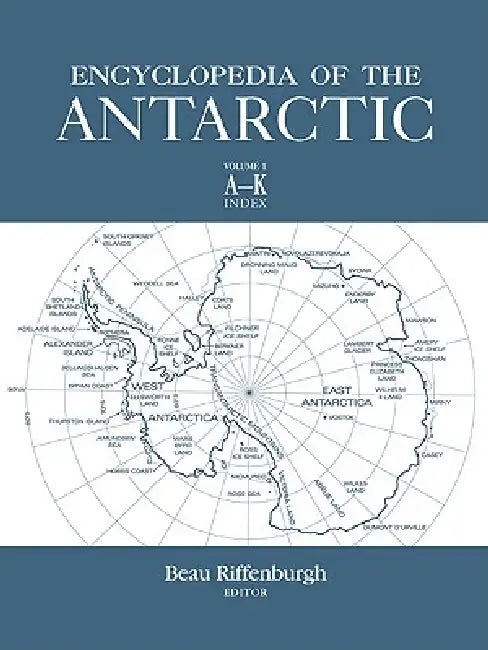 Buy Encyclopedia of the Antarctic (English, Beau Riffenburgh) — BookShops.in