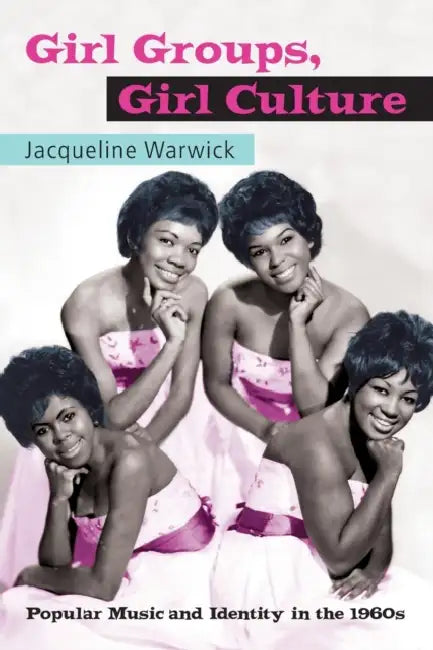 Buy Girl Groups, Girl Culture (English, Jacqueline Warwick) — BookShops.in