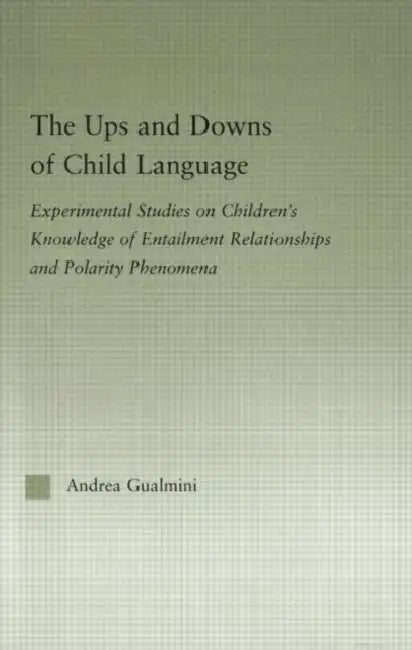 Buy The Ups and Downs of Child Language (English, Gualmini Andrea) β BookShops.in