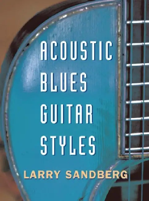 Buy Acoustic Blues Guitar Styles [With CD] (English, Larry Sandberg) — BookShops.in
