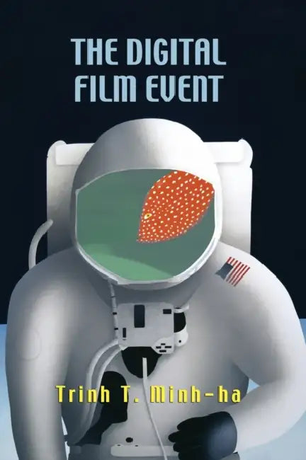 Buy The Digital Film Event | by Trinh T. Minh-Ha | Routledge | by Trinh T. Minh-Ha | Routledge | by Trinh T. Minh-Ha | Routledge | by Trinh T. Minh-Ha | Routledge | by Trinh T. Minh-Ha | Routledge | by Trinh T. Minh-Ha | Routledge | by Trinh T. Minh-Ha | Routledge | by Trinh T. Minh-Ha | Routledge | by Trinh T. Minh-Ha | Routledge | by Trinh T. Minh-Ha | Routledge | by Trinh T. Minh-Ha | Routledge | by Trinh T. Minh-Ha | Routledge | by Trinh T. Minh-Ha | Routledge | by Trinh T. Minh-Ha | Routledge | — BookShops.in