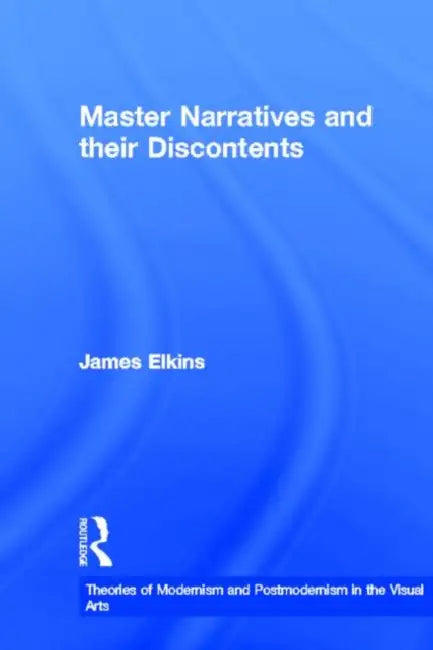 Buy Master Narratives and their Discontents (English, James Elkins) — BookShops.in