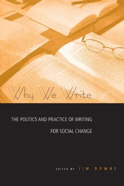 Buy Why We Write (English, Jim Downs) — BookShops.in