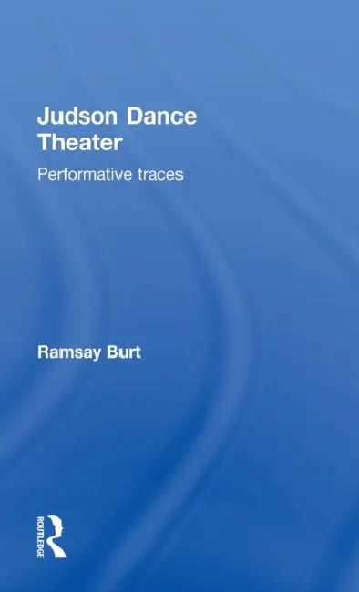 Buy Judson Dance Theater (English, Ramsay Burt) — BookShops.in