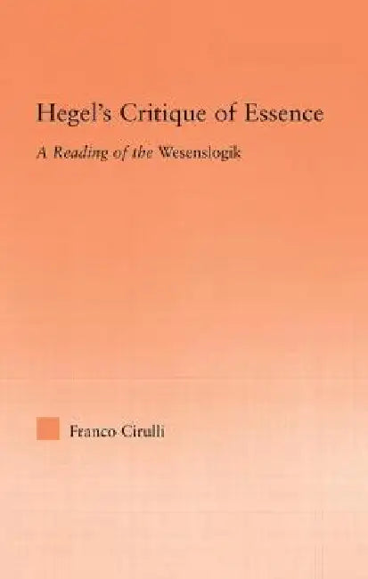 Buy Hegel's Critique of Essence (English, Franco Cirulli) โ BookShops.in