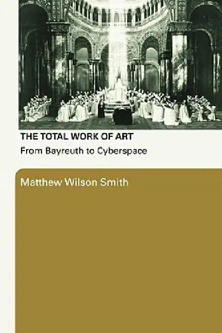 Buy The Total Work of Art (English, Smith Matthew Wilson) — BookShops.in