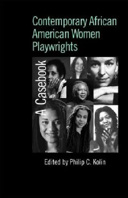 Buy Contemporary African American Women Playwrights (English, Philip C. Kolin) — BookShops.in