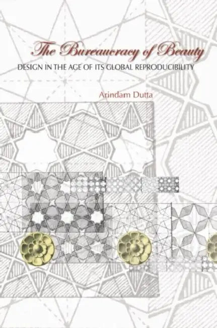 Buy The Bureaucracy of Beauty (English, Arindam Dutta) — BookShops.in